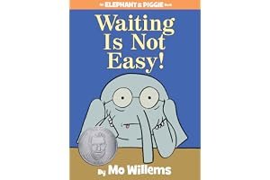 Waiting is Not Easy! (Elephant & Piggie, #22) book cover