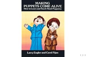Making Puppets Come Alive: How to Learn and Teach Hand Puppetry book cover