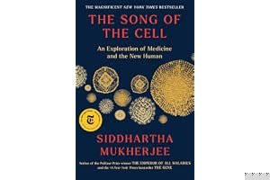 The Song of the Cell: An Exploration of Medicine and the New Human book cover
