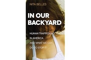 In Our Backyard: Human Trafficking in America and What We Can Do to Stop It book cover