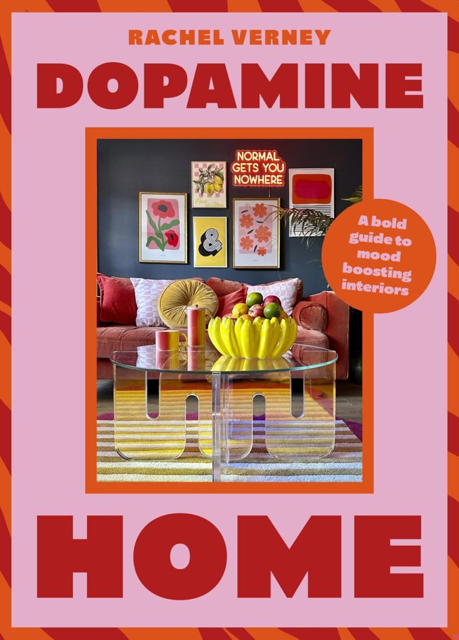 Dopamine Home: A bold guide to mood-boosting interiors book cover