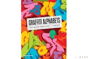 Graffiti Alphabets: Street Fonts from Around the World book cover