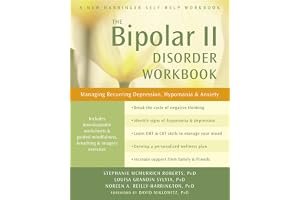 The Bipolar II Disorder Workbook: Managing Recurring Depression, Hypomania, and Anxiety book cover