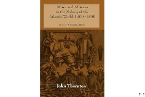 Africa and Africans in the Making of the Atlantic World, 1400-1800 book cover