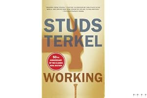 Working: People Talk about What They Do All Day and How They Feel about What They Do book cover