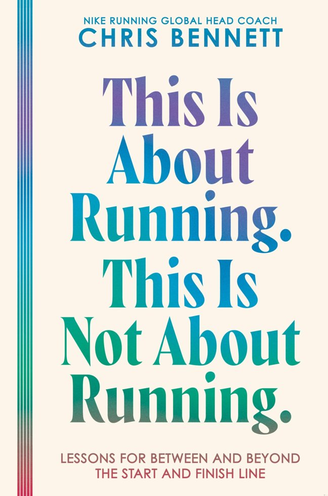This Is About Running. This Is Not About Running.: Lessons for Between and Beyond the Start and Finish Line – A Philosophy on Resilience, Self-Trust, and Moving Forward book cover