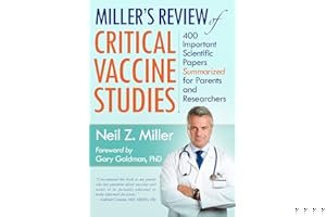 Miller's Review of Critical Vaccine Studies: 400 Important Scientific Papers Summarized for Parents and Researchers book cover