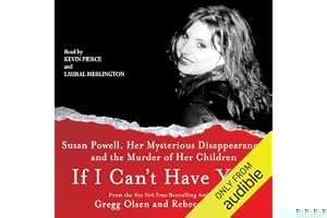 If I Can't Have You: Susan Powell, Her Mysterious Disappearance, and the Murder of Her Children book cover