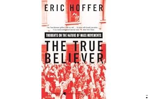 The True Believer: Thoughts on the Nature of Mass Movements book cover