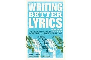 Writing Better Lyrics: The Essential Guide to Powerful Songwriting book cover