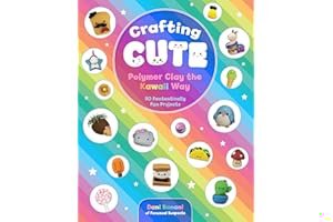 Crafting Cute: Polymer Clay the Kawaii Way: 50 Fantastically Fun Projects book cover