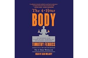 The 4-Hour Body: An Uncommon Guide to Rapid Fat-Loss, Incredible Sex, and Becoming Superhuman book cover
