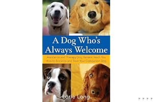 A Dog Who's Always Welcome: Assistance and Therapy Dog Trainers Teach You How to Socialize and Train Your Companion Dog book cover