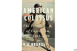 American Colossus: The Triumph of Capitalism, 1865-1900 book cover