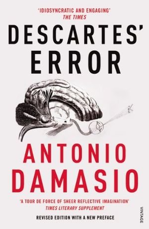 Descartes' Error: Emotion, Reason and the Human Brain book cover