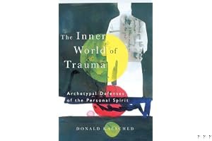 The Inner World of Trauma: Archetypal Defences of the Personal Spirit book cover