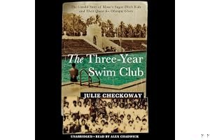 The Three-Year Swim Club: The Untold Story of Maui's Sugar Ditch Kids and Their Quest for Olympic Glory book cover