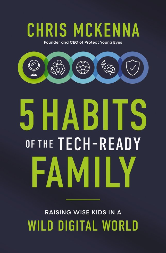 5 Habits of the Tech-Ready Family: Raising Wise Kids in a Wild Digital World book cover
