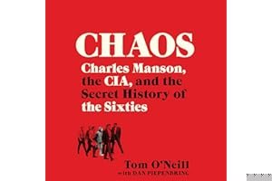 Chaos: Charles Manson, the CIA, and the Secret History of the Sixties book cover