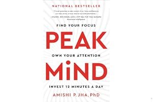 Peak Mind: Find Your Focus, Own Your Attention, Invest 12 Minutes a Day book cover