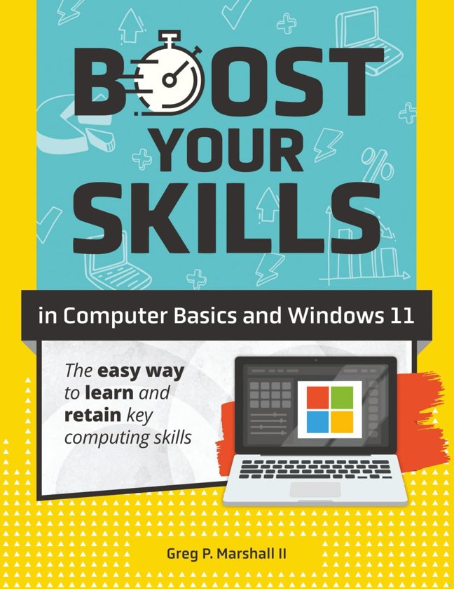 Boost Your Skills In Computer Basics and Windows 11: (+ Online Simulations & Resources) book cover