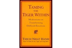 Taming the Tiger Within: Meditations on Transforming Difficult Emotions book cover