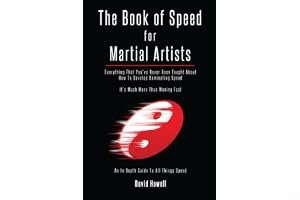 The Book of Speed for Martial Artists: Everything That You've Never Been Taught About How To Develop Dominating Speed book cover