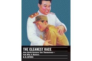 The Cleanest Race: How North Koreans See Themselves and Why It Matters book cover