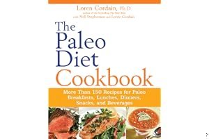 The Paleo Diet Cookbook: More Than 150 Recipes for Paleo Breakfasts, Lunches, Dinners, Snacks, and Beverages book cover