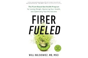 Fiber Fueled: The Plant-Based Gut Health Program for Losing Weight, Restoring Your Health, and Optimizing Your Microbiome book cover