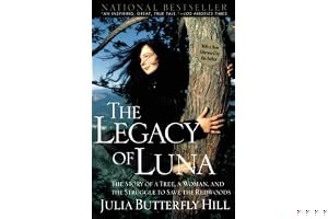 The Legacy of Luna: The Story of a Tree, a Woman, and the Struggle to Save the Redwoods book cover