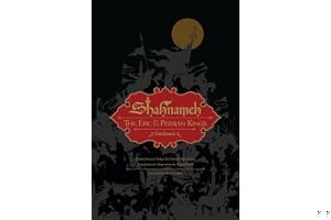 The Shahnameh: The Persian Book Of Kings book cover
