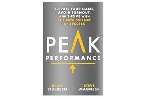 Peak Performance: Elevate Your Game, Avoid Burnout, and Thrive with the New Science of Success book cover