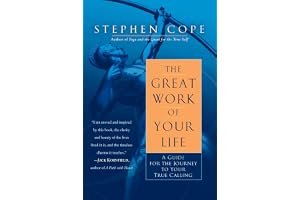 The Great Work of Your Life: A Guide for the Journey to Your True Calling book cover