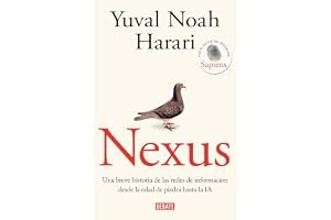 Nexus: Una breve historia de las redes de información desde la edad de piedra ha sta la IA / Nexus: A Brief History of Inform book cover