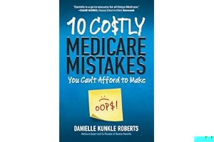 10 Costly Medicare Mistakes You Can't Afford to Make book cover