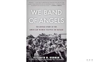We Band of Angels: The Untold Story of American Nurses Trapped on Bataan by the Japanese book cover