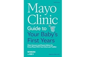 Mayo Clinic Guide to Your Baby's First Years, 3rd Edition: Clear Answers and Expert Advice for Every Phase With Your Infant a book cover