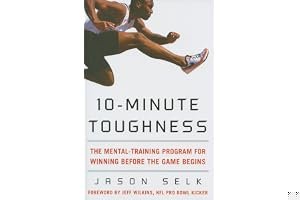 10-Minute Toughness: The Mental Training Program for Winning Before the Game Begins book cover