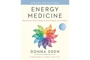Energy Medicine: Balancing Your Body's Energies for Optimal Health, Joy, and Vitality book cover