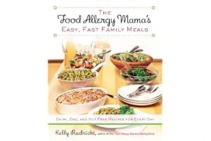 The Food Allergy Mama's Easy, Fast Family Meals: Dairy, Egg, and Nut Free Recipes for Every Day book cover