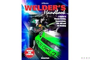 Welder's Handbook, RevisedHP1513: A Guide to Plasma Cutting, Oxyacetylene, ARC, MIG and TIG Welding book cover