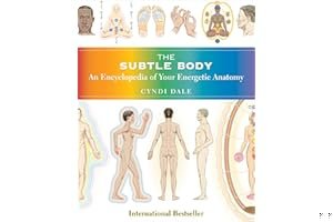 The Subtle Body: An Encyclopedia of Your Energetic Anatomy book cover