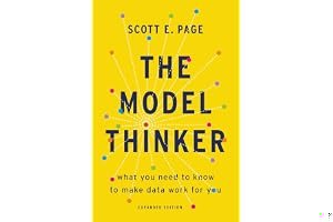 The Model Thinker: What You Need to Know to Make Data Work for You book cover
