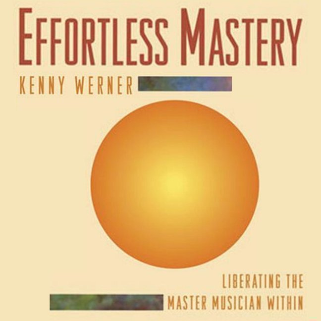 Effortless Mastery: Liberating the Master Musician Within, Book & CD book cover