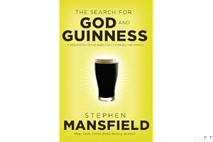 The Search for God and Guinness: A Biography of the Beer that Changed the World book cover