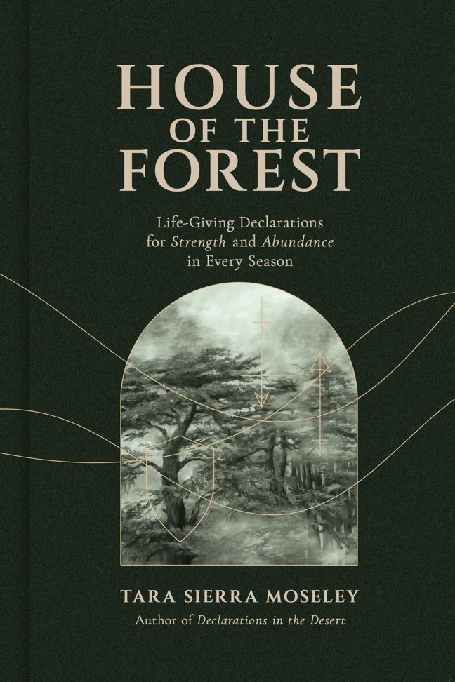 House of the Forest: Life-Giving Declarations for Strength and Abundance in Every Season book cover