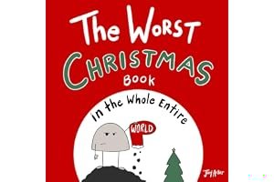 The Worst Christmas Book in the Whole Entire World (Entire World Books) book cover