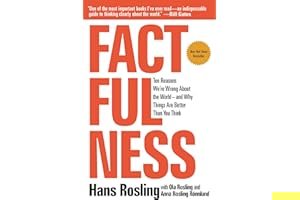 Factfulness: Ten Reasons We're Wrong About the World – and Why Things Are Better Than You Think book cover