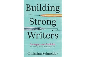 Building Strong Writers: Strategies and Scaffolds for Teaching Writing in Secondary ELA book cover